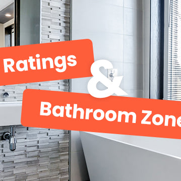IP Ratings & Bathroom Electric Zones Explained
